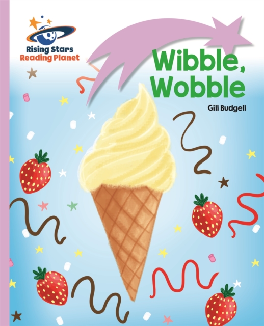 Reading Planet - Wibble, Wobble - Lilac: Lift-off - Gill Budgell