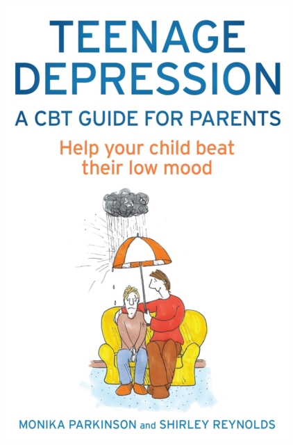 Teenage Depression - A CBT Guide for Parents - Shirley|parkinson Reynolds
