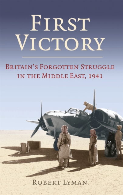 First Victory: 1941 - Robert Lyman