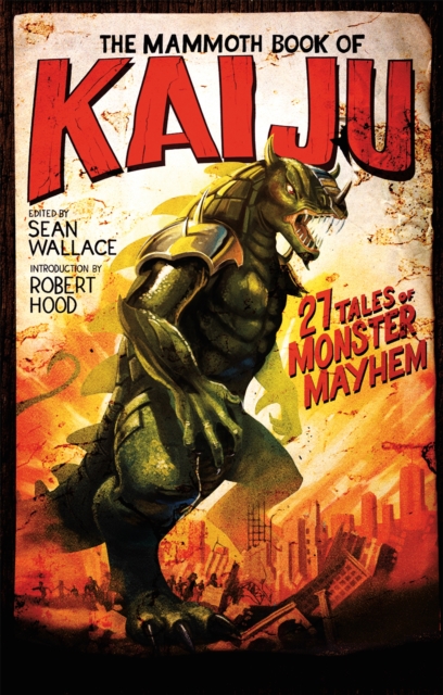 Mammoth Book of Kaiju - Sean Wallace