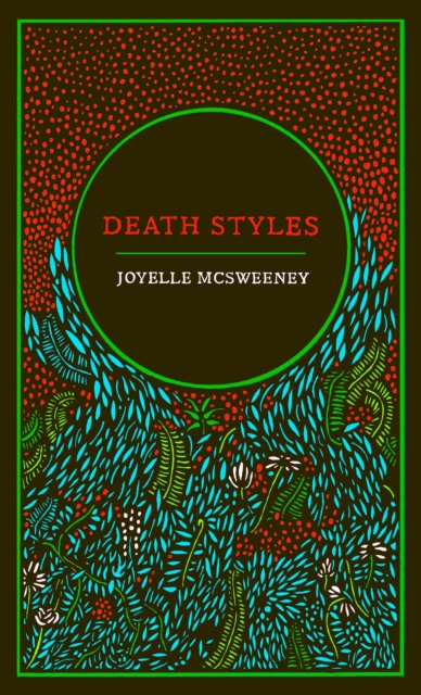 Death Styles - Joyelle Mcsweeney