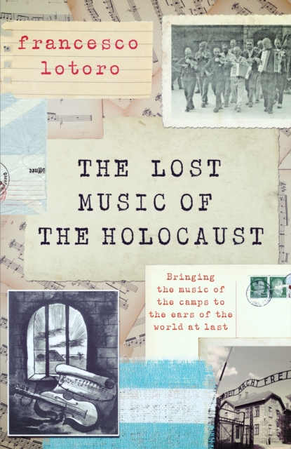 Lost Music of the Holocaust - Francesco Lotoro