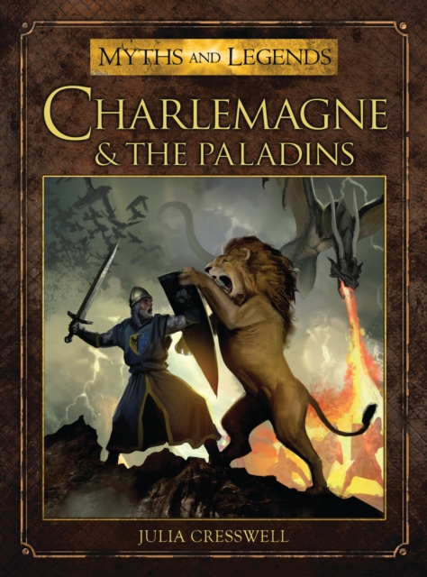 Charlemagne and the Paladins - Julia Cresswell