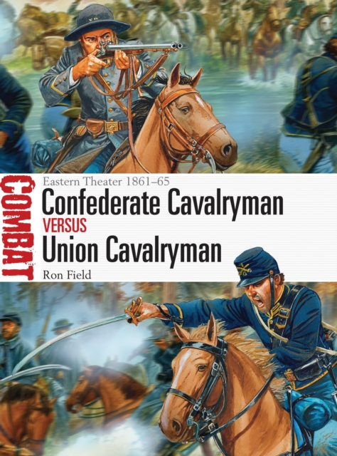 Confederate Cavalryman vs Union Cavalryman - Ron Field