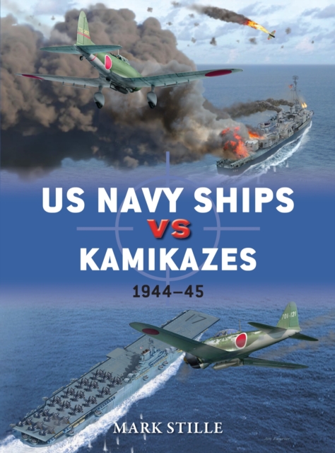 US Navy Ships vs Kamikazes 1944?45 - Mark (author) Stille