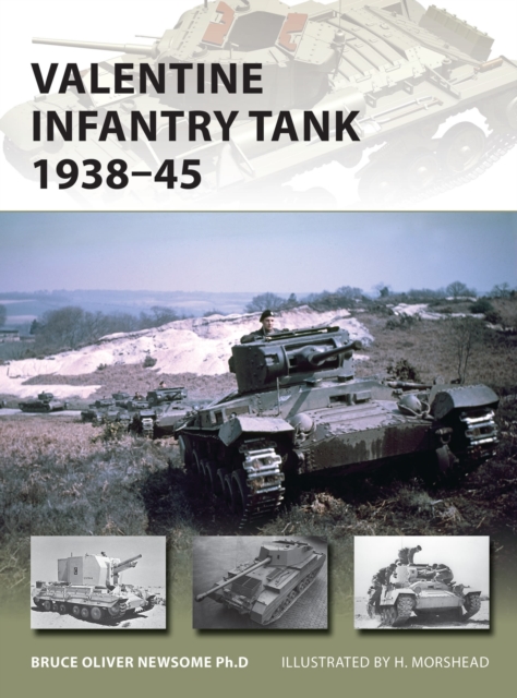 Valentine Infantry Tank 1938–45 - Bruce Newsome