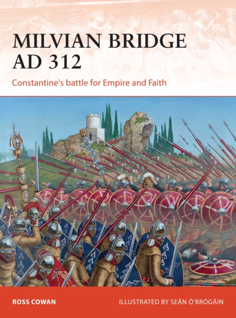 Milvian Bridge AD 312 - Ross Cowan