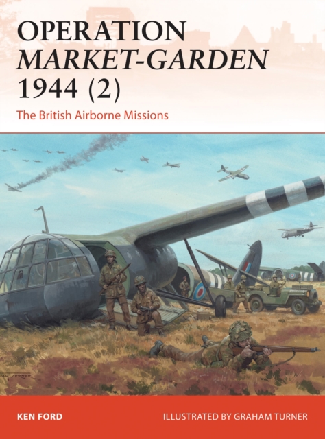 Operation Market-Garden 1944 (2) - Ken Ford