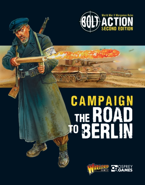 Bolt Action: Campaign: The Road to Berlin - Warlord Games