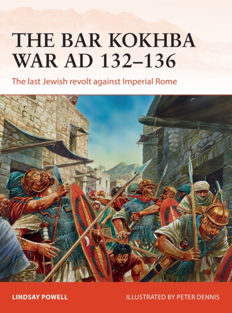 Bar Kokhba War AD 132?136 - Lindsay Powell