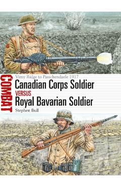 Poza produsului Canadian Corps Soldier vs Royal Bavarian Soldier - Dr Stephen Bull
