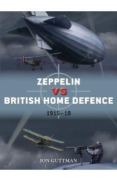 Poza produsului Zeppelin vs British Home Defence 1916-18 - Jon Guttman
