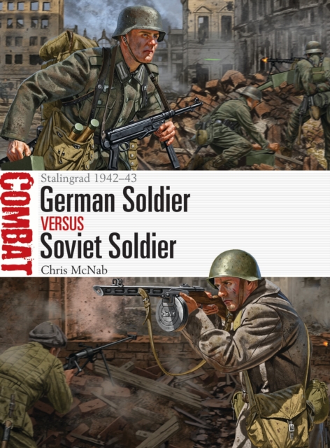 German Soldier vs Soviet Soldier - Chris Mcnab