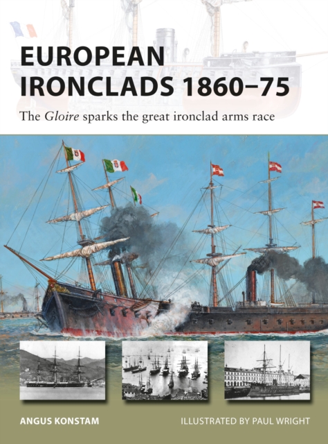 European Ironclads 1860?75 - Angus Konstam