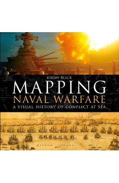 Coperta cărții 'Mapping Naval Warfare - Jeremy (university Of Exeter Black'