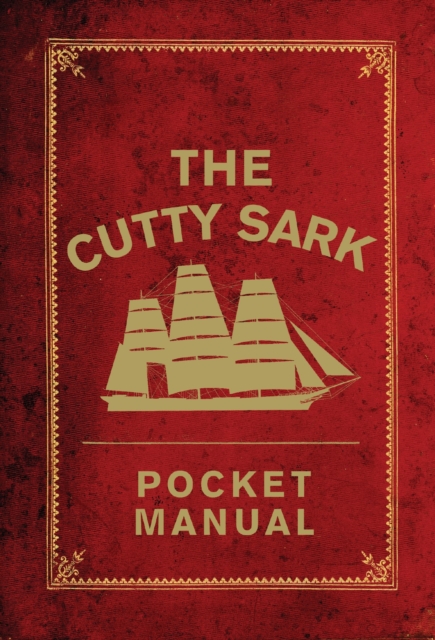 Cutty Sark Pocket Manual - Arron|macfarlane National Maritime Museum|hewett