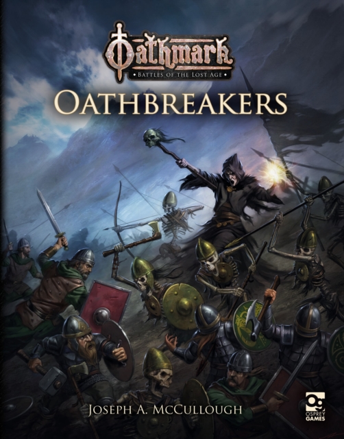 Oathmark: Oathbreakers - Mr Joseph A. Mccullough