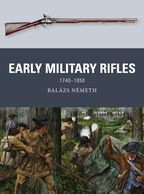 Early Military Rifles - Balazs Nemeth