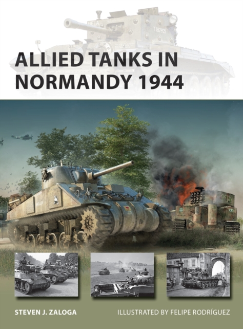 Allied Tanks in Normandy 1944 - Steven J. (author) Zaloga