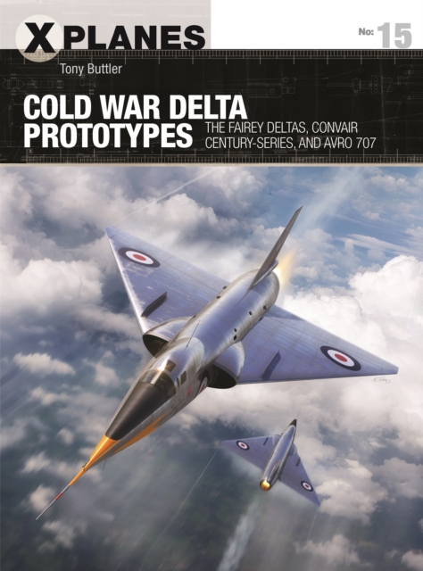 Cold War Delta Prototypes - Tony Buttler