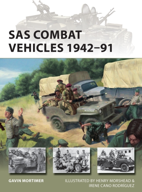 SAS Combat Vehicles 1942?91 - Gavin Mortimer