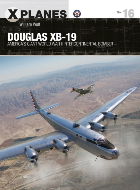 Douglas XB-19 - Dr William Wolf