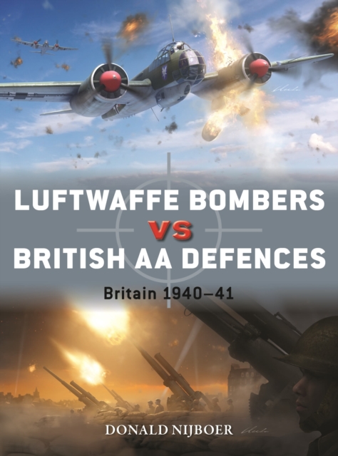 Luftwaffe Bombers vs British AA Defences - Donald Nijboer