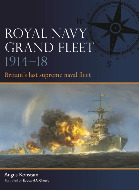 Royal Navy Grand Fleet 1914–18 - Angus Konstam