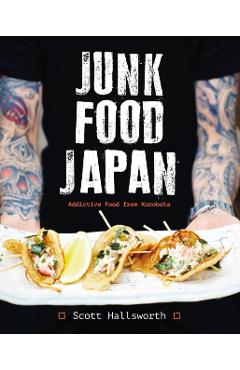 Coperta cărții 'Junk Food Japan - Scott Hallsworth'
