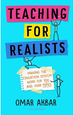 Coperta cărții 'Teaching for Realists - Omar (secondary Teacher Akbar'