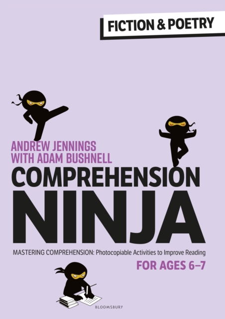 Comprehension Ninja for Ages 6-7: Fiction & Poetry - Andrew|bushnell Jennings