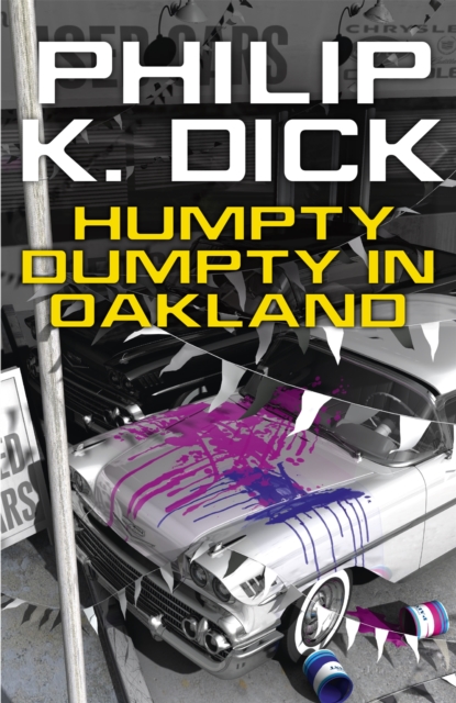 Humpty Dumpty In Oakland - Philip K Dick