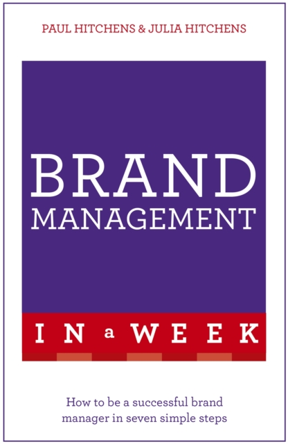 Brand Management In A Week - Paul|hitchens Hitchens