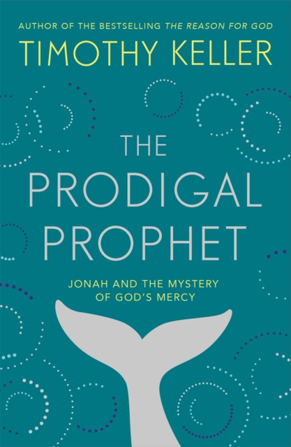Prodigal Prophet - Timothy Keller