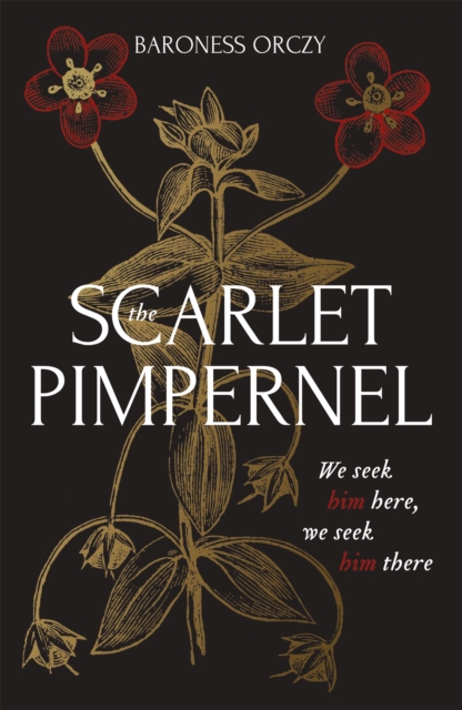 Scarlet Pimpernel - Baroness Orczy