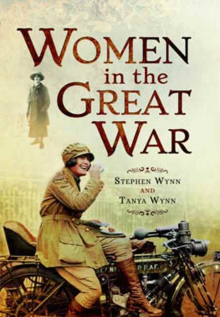 Women in the Great War - Stephen Wynn