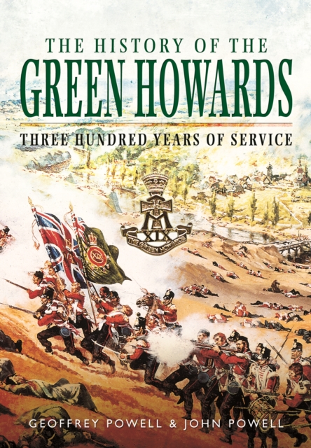 History of the Green Howards - Geoffrey|powell Powell