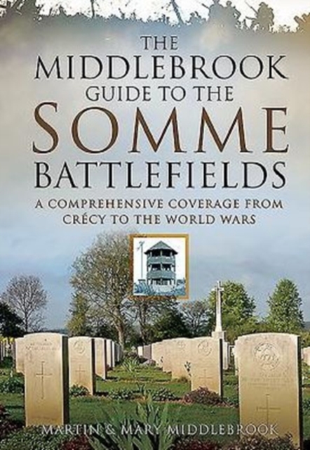 Middlebrook Guide to the Somme Battlefields - Martin|middlebrook Middlebrook
