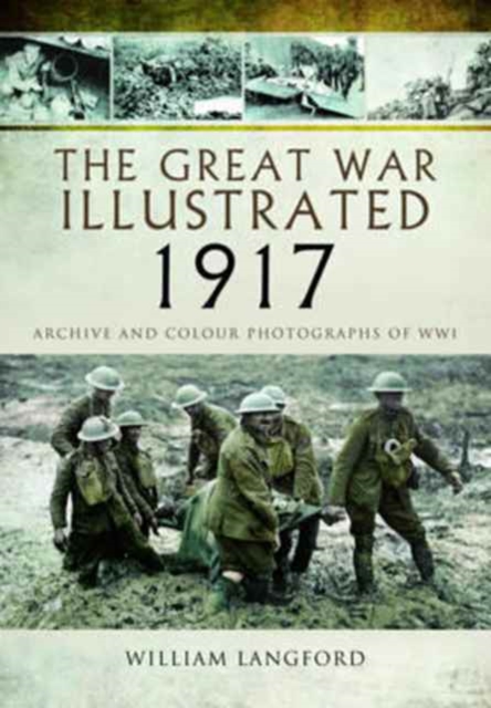 Great War Illustrated 1917 - William Langford
