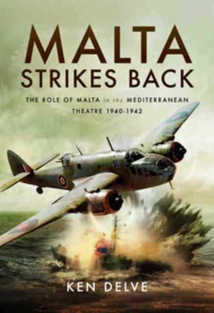 Malta Strikes Back - Ken Delve