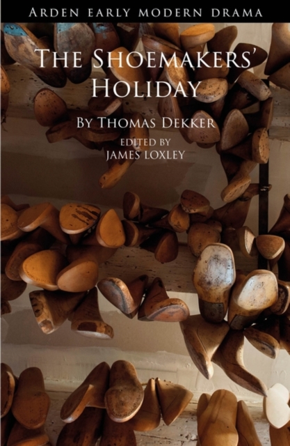 Shoemakers' Holiday - Thomas Dekker