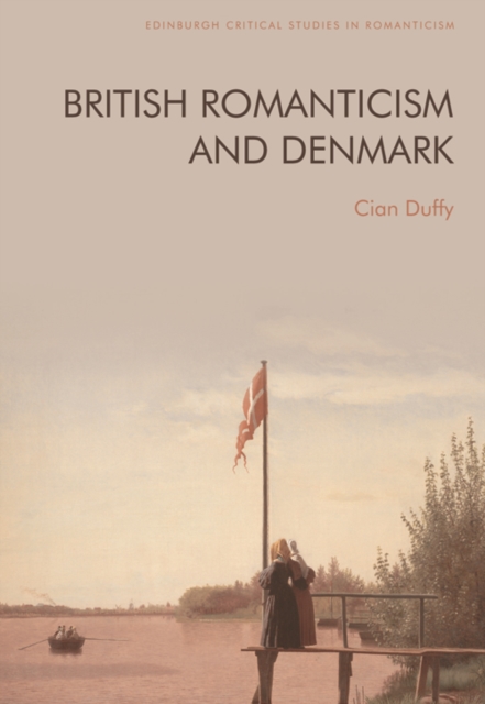 British Romanticism and Denmark - 