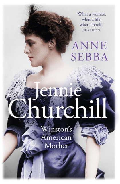 Jennie Churchill - Anne Sebba