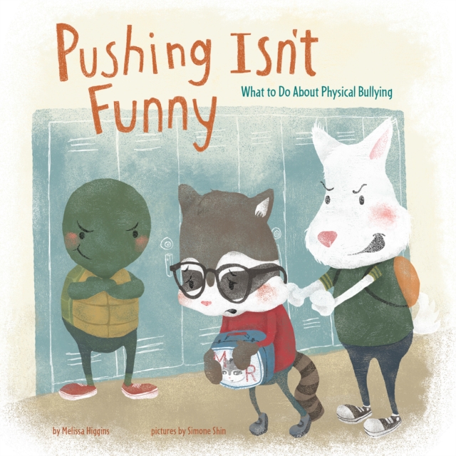 Pushing Isn't Funny - Melissa Higgins