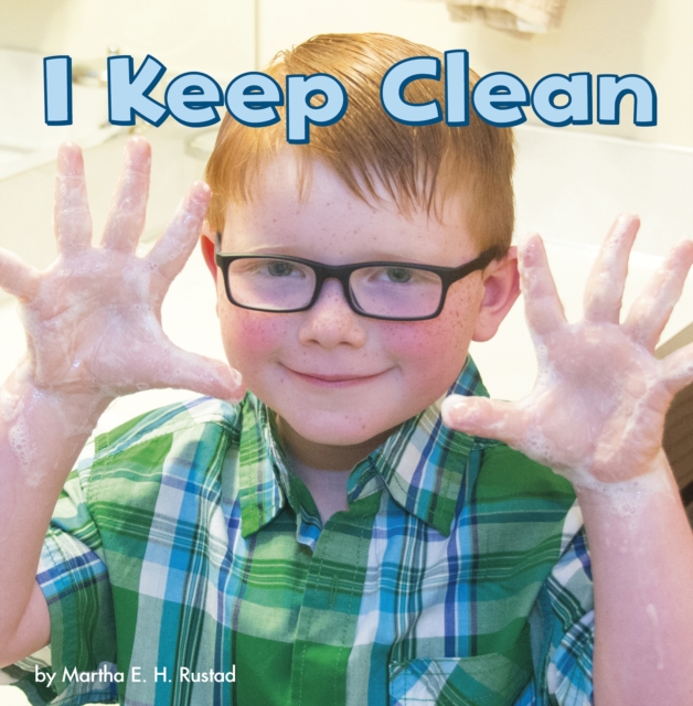 I Keep Clean - Martha E. H. Rustad