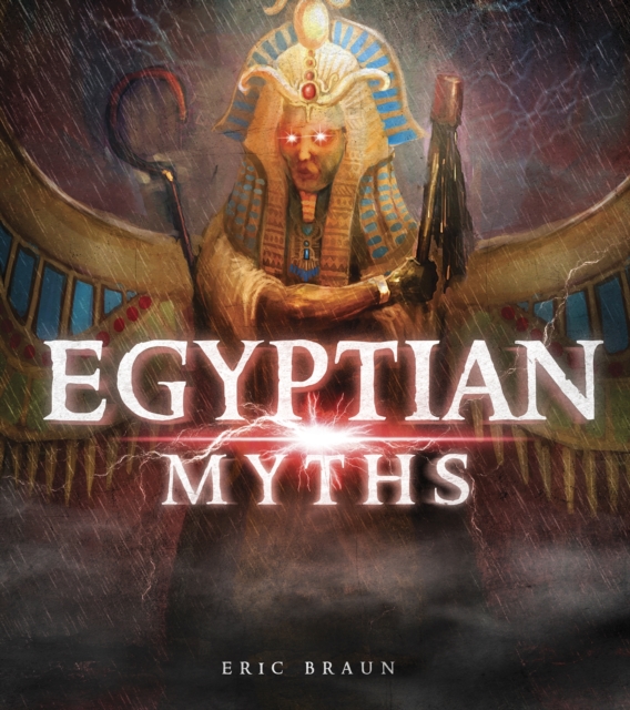 Egyptian Myths - Eric Braun