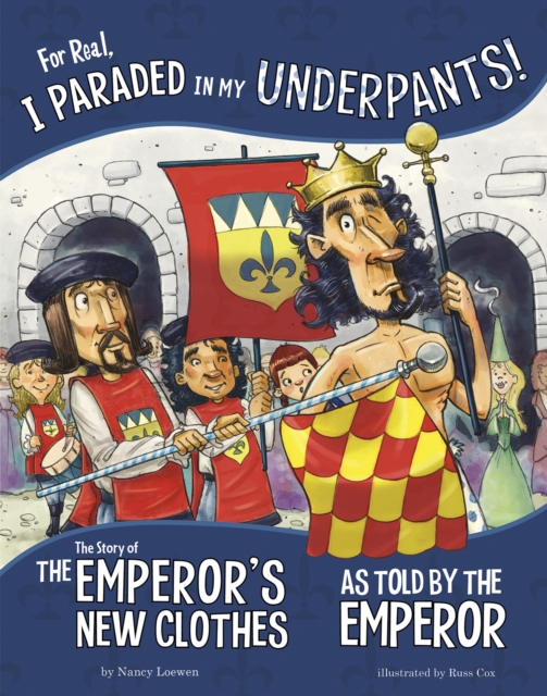 For Real, I Paraded in My Underpants! - Nancy Loewen