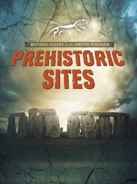 Prehistoric Sites - John Malam