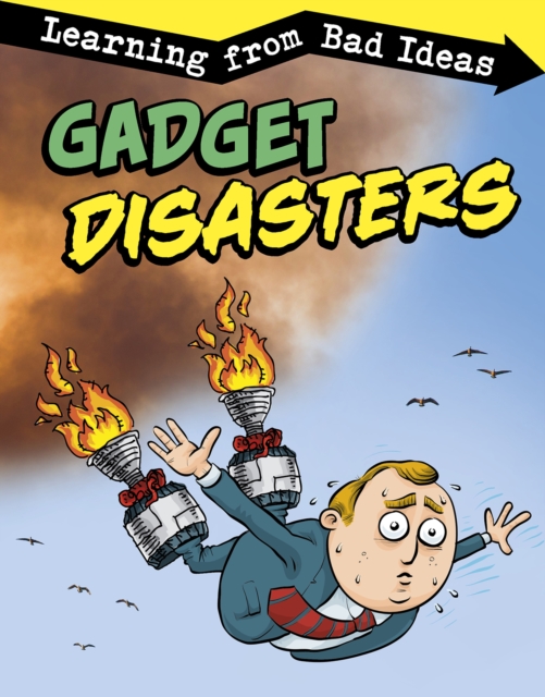 Gadget Disasters - Elizabeth Pagel-hogan