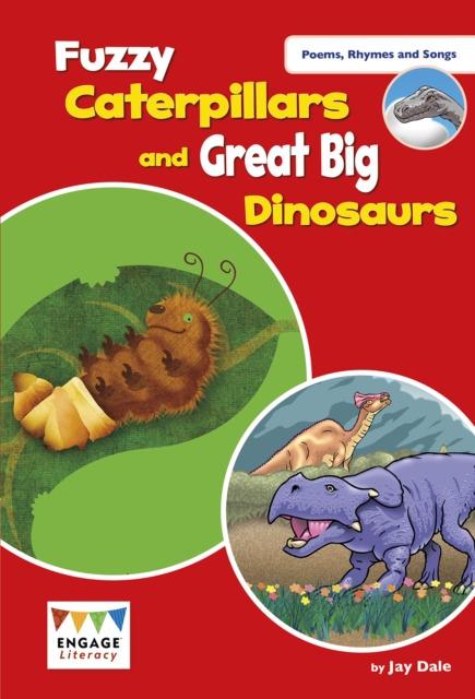 Fuzzy Caterpillars and Great Big Dinosaurs - Jay Dale